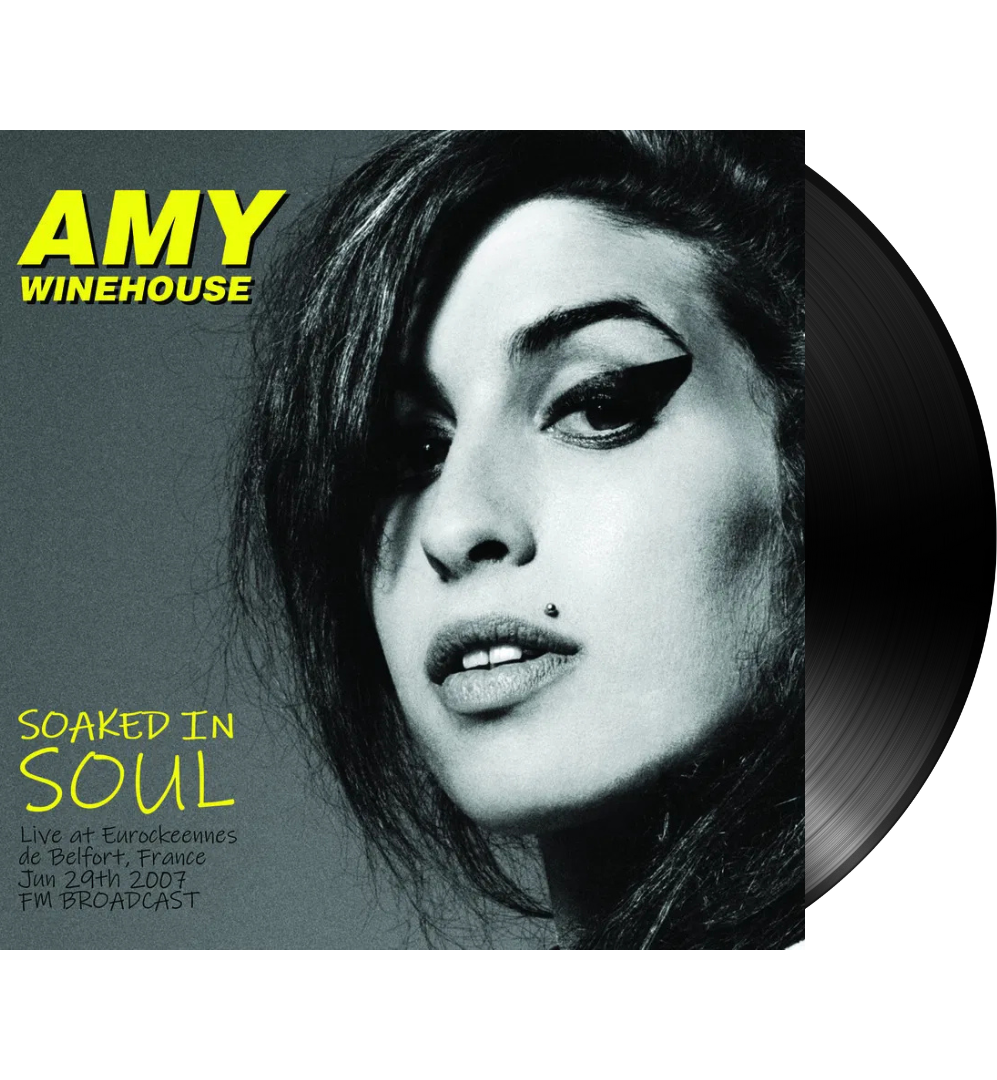 Amy Winehouse - Soaked In Soul: Live at Eurockeennes de Belfort, France, 2007 (12-Inch Album)