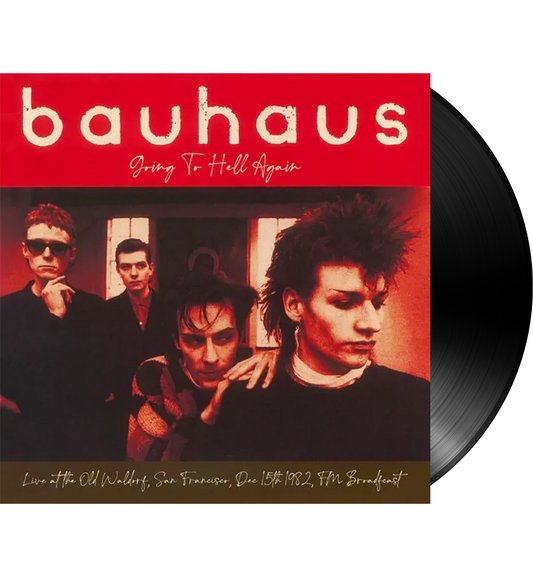 Bauhaus – Going To Hell Again: Live at the Old Waldorf, San Francisco, 1982 (12-Inch Album)