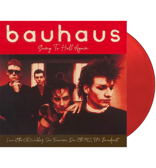 Bauhaus – Going To Hell Again: Live at the Old Waldorf, San Francisco, 1982 (Limited Edition on Red Vinyl)