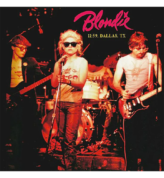 Blondie – 11:59, Dallas, TX (Limited Edition on Pink Vinyl)