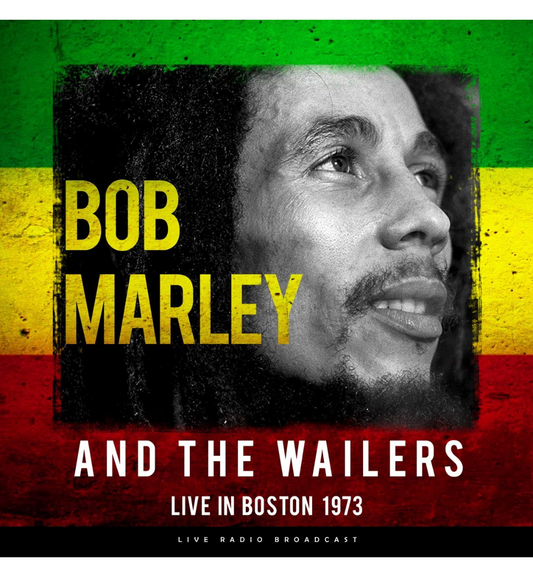 Bob Marley & The Wailers - Live in Boston 1973 (12-Inch Album on 180g Vinyl)