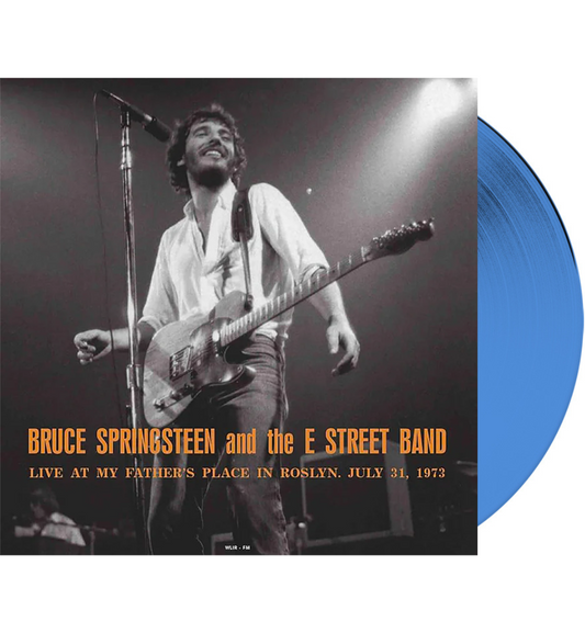 Bruce Springsteen and the E Street Band – Live at My Fathers Place in Roslyn, 1973 (12-Inch Album on 180g Blue Vinyl)