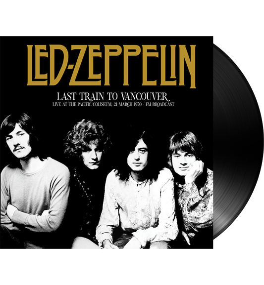Led Zeppelin – Last Train to Vancouver: Live at the Pacific Coliseum, 1970 (Limited Edition 12-Inch Album)