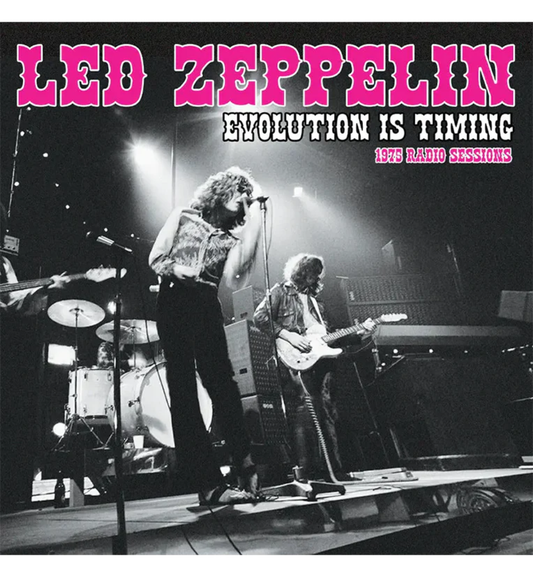 Led Zeppelin – Evolution Is Timing: 1975 Radio Sessions (Limited Edition Double Album on White Vinyl)