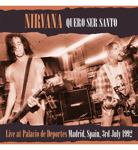 Nirvana – Quero Ser Santo: Madrid, 1992 (Limited Edition Double Album on Orange Vinyl)