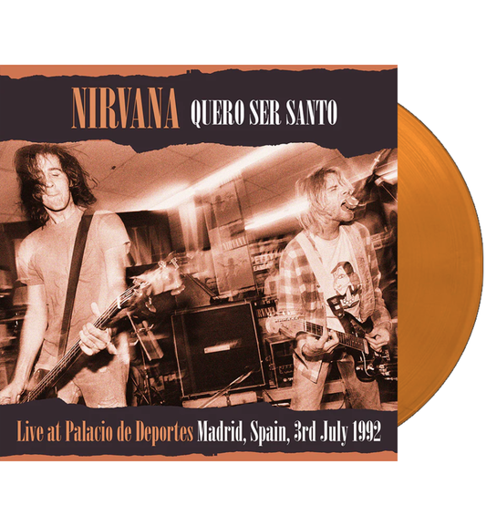 Nirvana – Quero Ser Santo: Madrid, 1992 (Limited Edition Double Album on Orange Vinyl)
