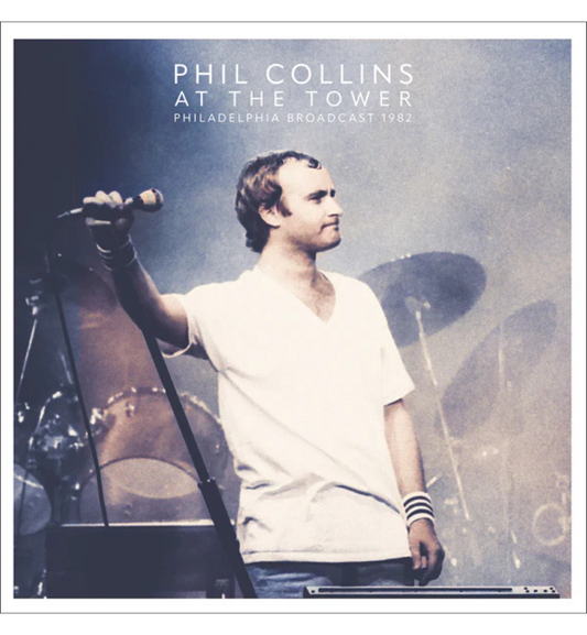 Phil Collins - At The Tower: Philadelphia Broadcast, 1982 (12-Inch Double Album)