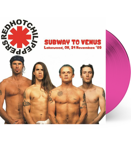 Red Hot Chili Peppers - Subway To Venus: Lakewood, Ohio ‘89 (Limited Edition on Pink Vinyl)