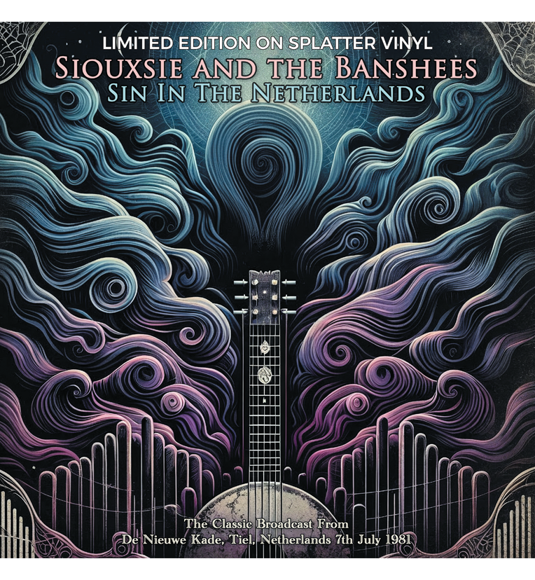 Siouxsie And The Banshees - Sins In The Netherlands (Limited Edition Hand Numbered on Splatter Vinyl)
