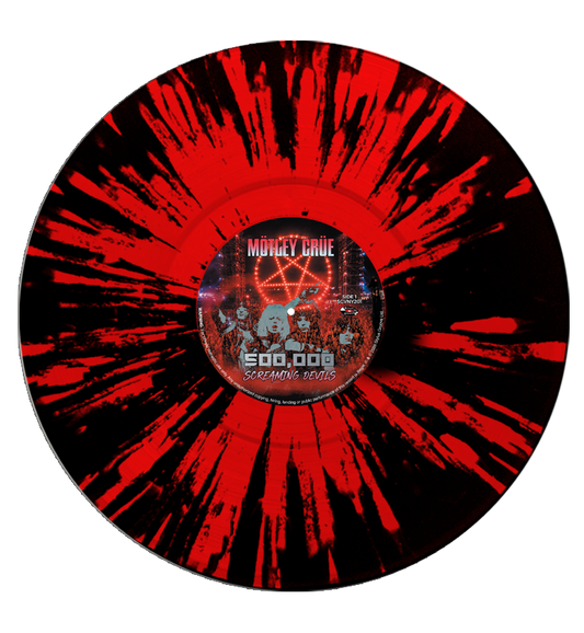 Mötley Crüe - 500,000 Screaming Devils (Limited Edition Hand Numbered on Splatter Vinyl)