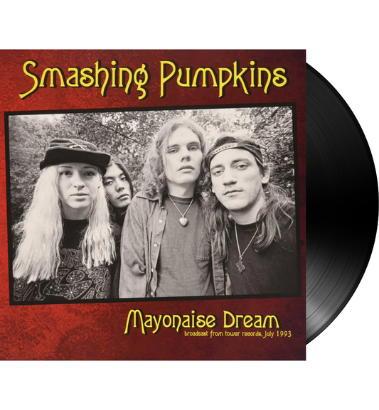 The Smashing Pumpkins - Mayonaise Dream: Broadcast from Tower Records, 1993 (Limited Edition 12-Inch Album)