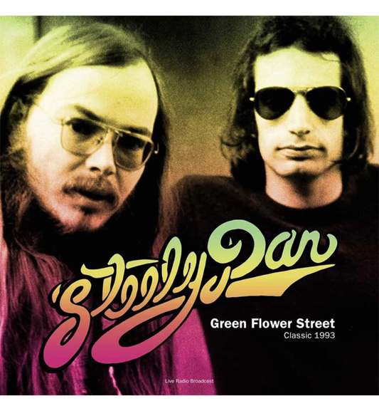 Steely Dan – Green Flower Street: The Classic 1993 Broadcast (12-Inch Album on 180g Vinyl)