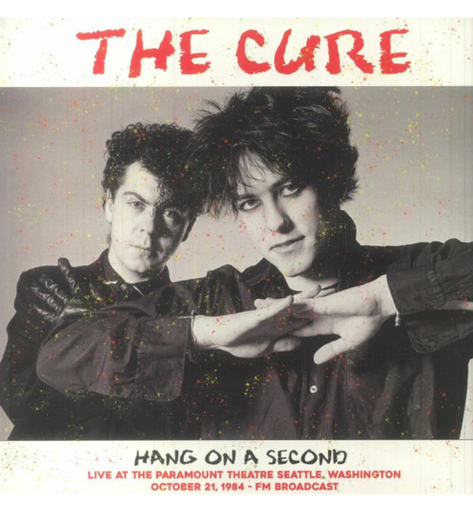 The Cure - Hang On A Second: Live at the Paramount Theatre, Seattle, 1984 (Limited Edition 12-Inch album)