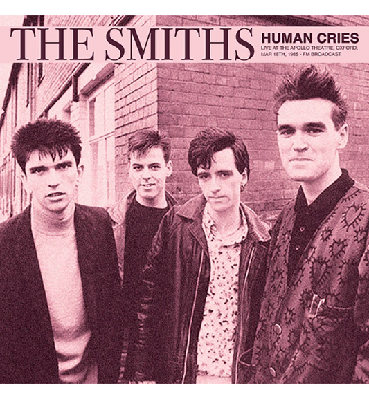 The Smiths – Human Cries: Live at the Apollo Theatre, Oxford, 1985 (Limited Edition on Turquoise Vinyl)