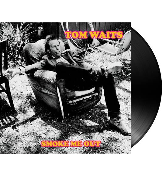 Tom Waits – Smoke Me Out: Live in Ohio, 2006 (Limited Edition 12-Inch Album)