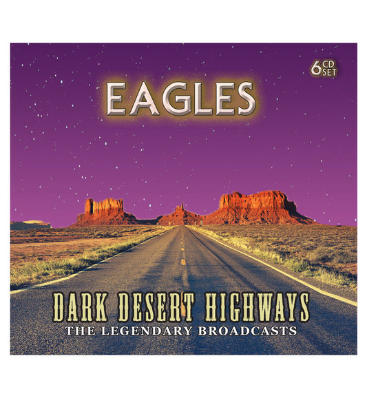 Eagles – Dark Desert Highways (6-CD Set)
