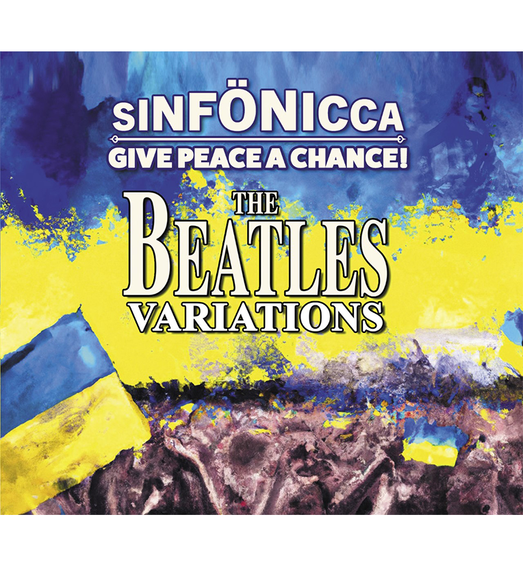 Sinfӧnicca – Give Peace A Chance: The Beatles Variations (CD)