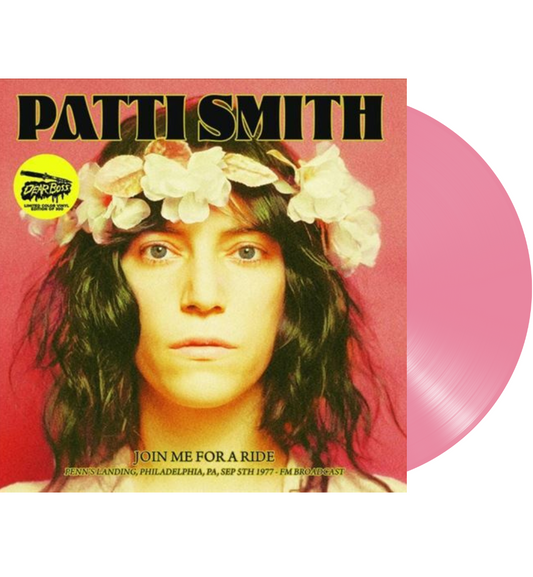 Patti Smith - Join Me For A Ride: Live in Philadelphia, 1977 (Limited Edition on Pink Vinyl)