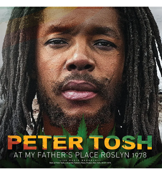 Peter Tosh – At My Father’s Place, Roslyn, 1978 (Limited Edition on 180g Green Vinyl)