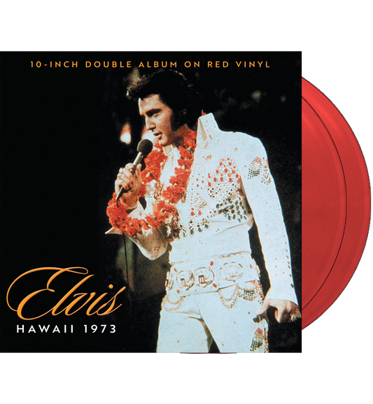 Elvis Presley – Hawaii 1973 (Hand Numbered 10-Inch Double Album on Red Vinyl)