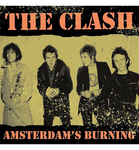 The Clash – Amsterdam’s Burning: Live at the Jaap Edenhall, 1981 (Limited Edition on Splatter Vinyl)