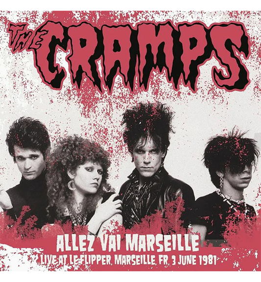 The Cramps – Allez Vai Marseille: Live at Le Flipper, Marseille, 1981 (Limited Edition on Splatter Vinyl)