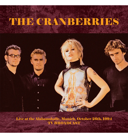 The Cranberries – Live at the Alabamahalle, Munich, 1994 (Limited Edition 12-Inch Album)