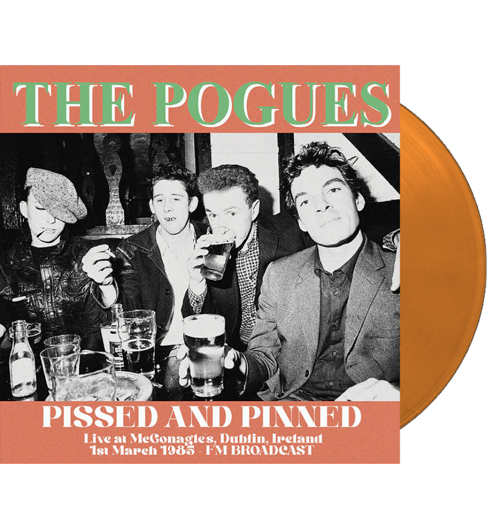 The Pogues – Pissed and Pinned: Live at McGonagle’s, Dublin, 1985 (Limited Edition on Orange Vinyl)