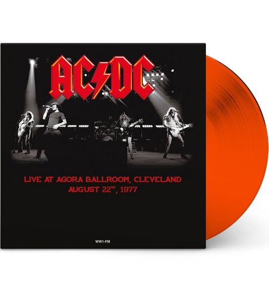 AC/DC – Live at Agora Ballroom, Cleveland: August 22nd, 1977 (180g Orange Vinyl)