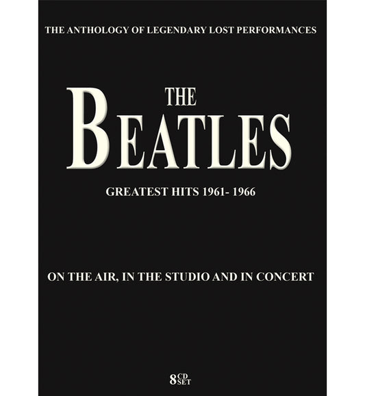 The Beatles – Greatest Hits 1961–1966: On the Air, In the Studio and In Concert (8-CD Set)