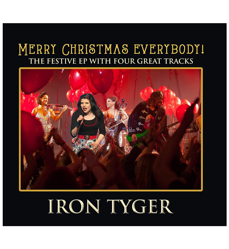 Iron Tyger - Merry Christmas Everybody: Limited Edition Numbered CD