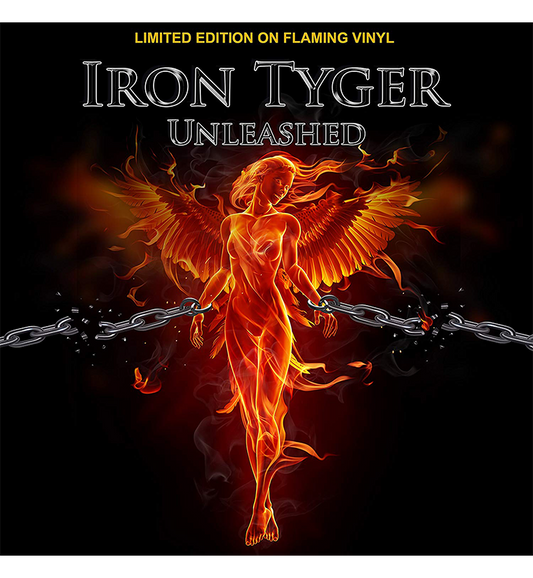Iron Tyger – Unleashed (Limited Edition 12-Inch Album on Flame Vinyl)