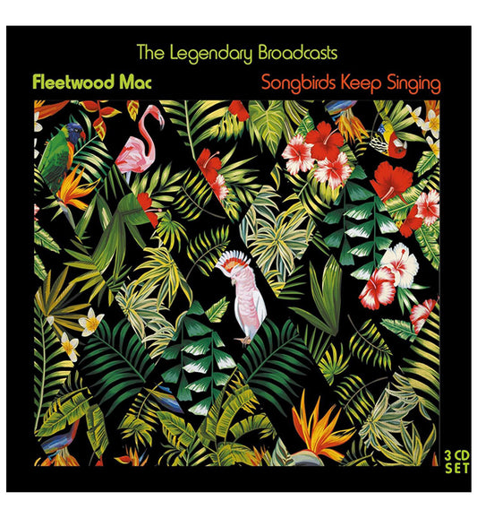 Fleetwood Mac – Songbirds Keep Singing (3-CD Set)