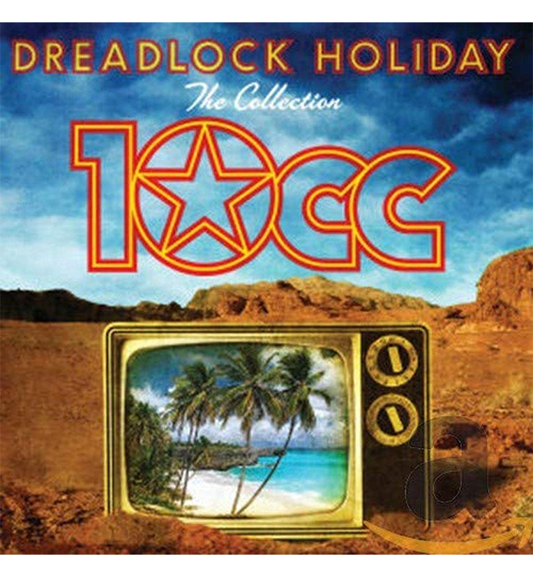 10cc – Dreadlock Holiday: The Collection (Compilation CD)